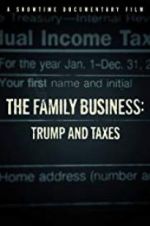 Watch The Family Business: Trump and Taxes Movie25