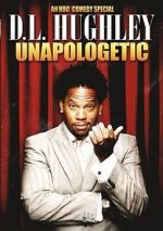Watch D.L. Hughley: Unapologetic (TV Special 2007) Movie25