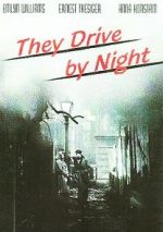 Watch They Drive by Night Movie25