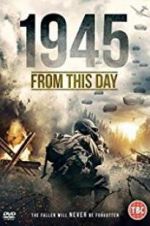 Watch 1945 From This Day Movie25