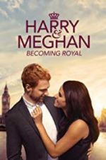 Watch Harry & Meghan: Becoming Royal Movie25