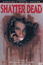 Watch Shatter Dead Movie25
