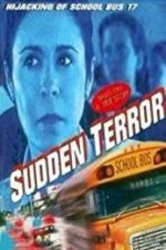 Watch Sudden Terror: The Hijacking of School Bus #17 Movie25