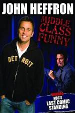 Watch John Heffron: Middle Class Funny Movie25