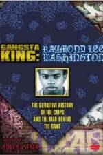 Watch Gangsta King: Raymond Lee Washington Movie25