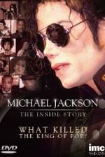 Watch Michael Jackson The Inside Story - What Killed the King of Pop Movie25