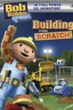 Watch Bob the Builder Building From Scratch Movie25