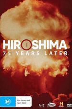 Watch Hiroshima and Nagasaki: 75 Years Later Movie25