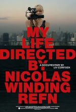Watch My Life Directed By Nicolas Winding Refn Movie25
