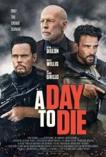 Watch A Day to Die Movie25
