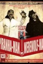 Watch Piranha-Man vs. Werewolf Man: Howl of the Piranha Movie25