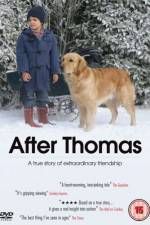 Watch After Thomas Movie25