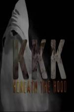 Watch KKK: Beneath the Hood Movie25
