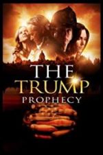 Watch The Trump Prophecy Movie25