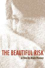 Watch The Beautiful Risk Movie25