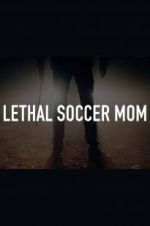 Watch Lethal Soccer Mom Movie25