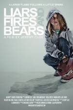 Watch Liars, Fires and Bears Movie25