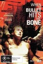 Watch When the Bullet Hits the Bone Movie25