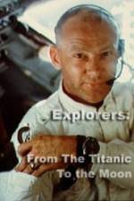 Watch Explorers From the Titanic to the Moon Movie25