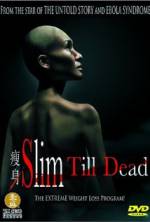Watch Slim Till Dead Movie25