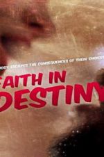 Watch Faith in Destiny Movie25