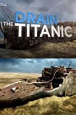 Watch Drain the Titanic Movie25