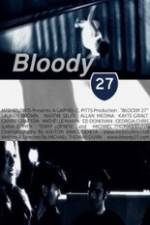 Watch Bloody 27 Movie25
