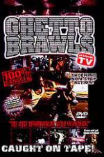 Watch Ghetto Brawls - World's Wildest Street Fights Movie25