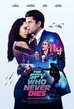 Watch The Spy Who Never Dies Movie25