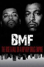 Watch BMF The Rise and Fall of a Hip-Hop Drug Empire Movie25