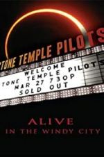 Watch Stone Temple Pilots: Alive in the Windy City Movie25