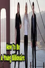 Watch How To Be A Young Billionaire Movie25