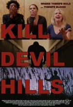 Watch Kill Devil Hills Movie25