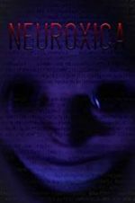 Watch Neuroxica Movie25