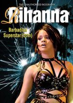 Watch Rihanna: Barbadian Superstardom Unauthorized Movie25