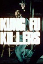 Watch Kung Fu Killers Movie25