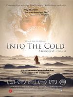 Watch Into the Cold: A Journey of the Soul Movie25