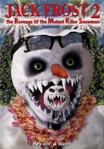 Watch Jack Frost 2: Revenge of the Mutant Killer Snowman Movie25