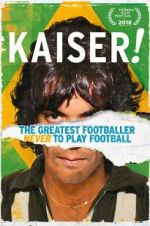 Watch Kaiser: The Greatest Footballer Never to Play Football Movie25