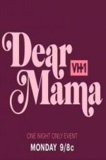 Watch Dear Mama: A Love Letter to Mom Movie25