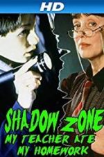 Watch Shadow Zone: My Teacher Ate My Homework Movie25