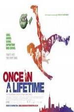 Watch Once in a Lifetime Movie25