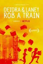 Watch Deidra & Laney Rob a Train Movie25