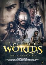 Watch A World of Worlds: Rise of the King Movie25