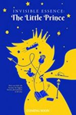 Watch Invisible Essence: The Little Prince Movie25