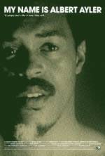 Watch My Name Is Albert Ayler Movie25