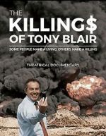 Watch The Killing$ of Tony Blair Movie25