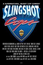 Watch Slingshot Cops Movie25