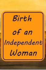 Watch Birth of an Independent Woman Movie25
