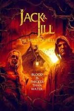 Watch Jack & Jill: The Hills of Hell Movie25